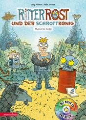 Ritter Rost 14: Ritter Rost und der Schrottk&ouml;nig (Ritter Rost mit CD und zum Streamen, Bd. 14)