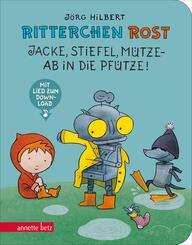 Ritterchen Rost - Jacke, Stiefel, Mütze - ab in die Pfütze! (Ritterchen Rost, Bd.)