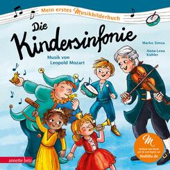 Die Kindersinfonie (Mein erstes Musikbilderbuch mit CD und zum Streamen, Bd.)