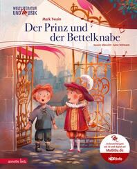 Der Prinz und der Bettelknabe (Weltliteratur und Musik mit CD und zum Streamen, Bd.)