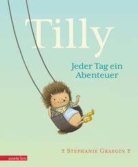 Tilly - Jeder Tag ein Abenteuer: Igel, Erdbeeren und ganz viel Liebe: kurze Vorlesegeschichte. Bilderbuch ab 3 Jahren - einf&uuml;hlsam illustriert
