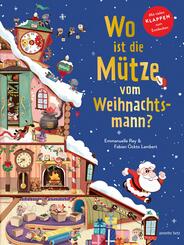 Wo ist die Mütze vom Weihnachtsmann? - Pappbilderbuch mit Klappen ab 3 Jahren. Weihnachtliches Mitmachbuch voller Überra