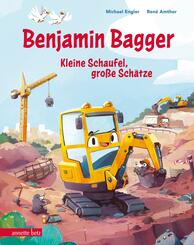 Benjamin Bagger - Kleine Schaufel, gro&szlig;e Sch&auml;tze