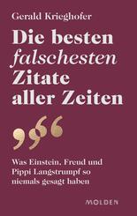 Die besten falschesten Zitate aller Zeiten