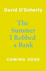 The Summer I Robbed A Bank