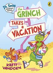 Dr. Seuss Graphic Novel: The Grinch Takes a Vacation