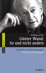 G&uuml;nter Wand, So und nicht anders