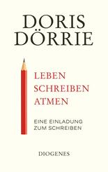 Leben, schreiben, atmen - Eine Einladung zum Schreiben