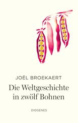 Die Weltgeschichte in zw&ouml;lf Bohnen