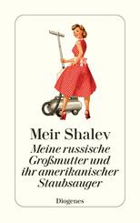 Meine russische Gro&szlig;mutter und ihr amerikanischer Staubsauger