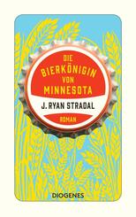 Die Bierk&ouml;nigin von Minnesota