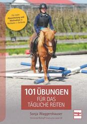 101 &Uuml;bungen f&uuml;r das t&auml;gliche Reiten