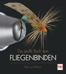 Das gro&szlig;e Buch vom Fliegenbinden