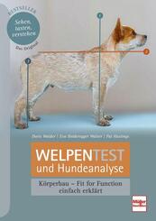 Welpentest und Hundeanalyse: K&ouml;rperbau - Fit for Function - einfach erkl&auml;rt basierend auf der weltweit bekannten Methode &raquo;Puppy-Puzzle&laquo;