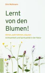 Lernt von den Blumen!