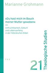 &laquo;Du hast mich im Bauch meiner Mutter gewoben&raquo;