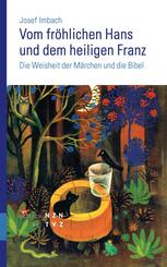 Vom fr&ouml;hlichen Hans und dem heiligen Franz