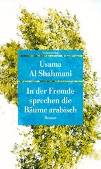 In der Fremde sprechen die B&auml;ume arabisch
