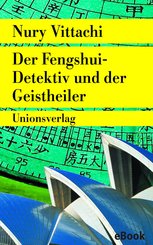 Der Fengshui-Detektiv und der Geistheiler (eBook, ePUB)