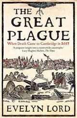 The Great Plague - When Death Came to Cambridge in 1665