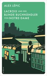 Lacroix und der blinde Buchh&auml;ndler von Notre-Dame