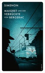 Maigret und der Verr&uuml;ckte von Bergerac