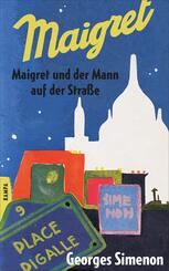 Maigret und der Mann auf der Stra&szlig;e