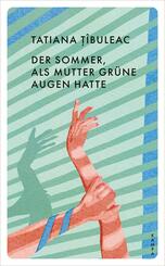 Der Sommer, als Mutter gr&uuml;ne Augen hatte