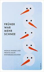 Fr&uuml;her war mehr Schnee