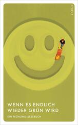 Wenn es endlich wieder gr&uuml;n wird