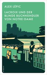 Lacroix und der blinde Buchh&auml;ndler von Notre-Dame