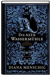 Die alte Wasserm&uuml;hle