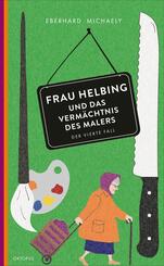 Frau Helbing und das Verm&auml;chtnis des Malers