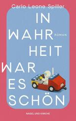 In Wahrheit war es schön