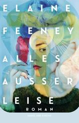 Alles au&szlig;er leise
