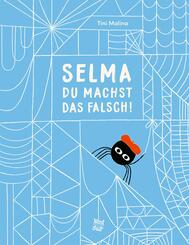 Selma, du machst das falsch!
