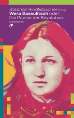 Wera Sassulitsch oder: Die Poesie der Revolution