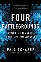 Four Battlegrounds - Power in the Age of Artificial Intelligence