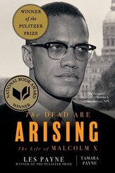 The Dead Are Arising - The Life of Malcolm X