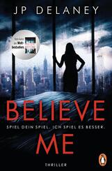 Believe Me - Spiel Dein Spiel. Ich spiel es besser.