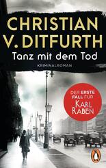 Tanz mit dem Tod. Der erste Fall f&uuml;r Karl Raben