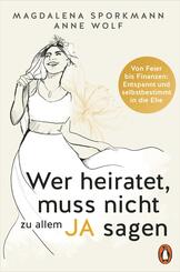 Wer heiratet, muss nicht zu allem Ja sagen