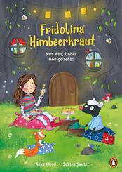 Fridolina Himbeerkraut  - Nur Mut, lieber Honigdachs!