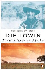 Die L&ouml;win. Tania Blixen in Afrika