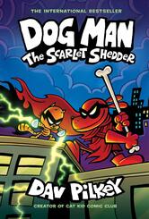 Dog Man: The Scarlet Shedder: A Graphic Novel