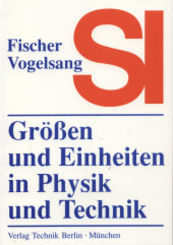 Größen und Einheiten in Physik und Technik