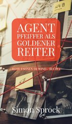 Agent Pfeiffer als goldener Reiter (eBook, ePUB)
