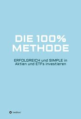 Die 100% Methode (eBook, ePUB)