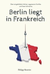 Berlin liegt in Frankreich (eBook, ePUB)