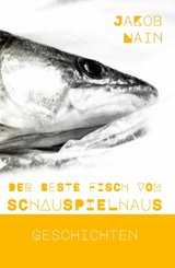 Der beste Fisch vom Schauspielhaus (eBook, ePUB)